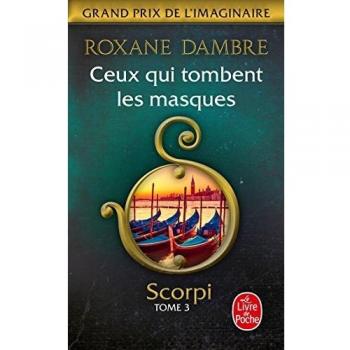 Ceux qui tombent les masques (Scorpi, Tome 3)