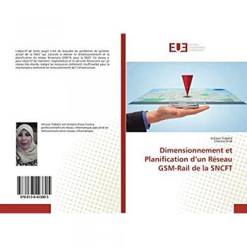 Trabelsi, Intissar: Dimensionnement et Planification d¿un Réseau GSM-Rail de la SNCFT