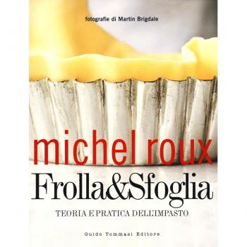 Frolla & sfoglia. Teoria e pratica dell'impasto