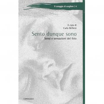Sento dunque sono. Sensi e sensazioni del feto