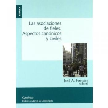 Las asociaciones de fieles. Aspectos canónicos y civiles