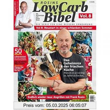 Rosins Low Carb Bible Tome 8 : Réinvention pour un été allégé