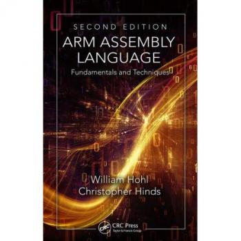 CRC Press I, LLC ARM Assembly Language: Fundamentals and Technique (Hardback)