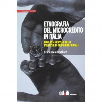 Etnografia del microcredito in Italia. Dare per ricevere nelle politiche di inclusione sociale