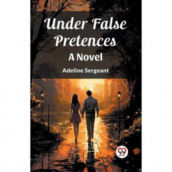 Under False Pretences A Novel