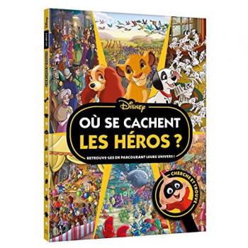 DISNEY CLASSIQUES - Où se cachent les héros ? - Cherche et trouve