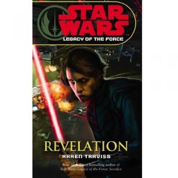 Karen Traviss Star Wars: Legacy Of The Force Viii - Revelation: Legacy Of The Force 8 - Revelation
