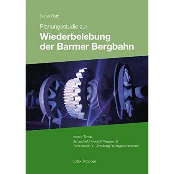Planungsstudie zur Wiederbelebung der Barmer Bergbahn