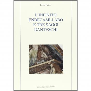 L' infinito endecasillabo e tre saggi danteschi