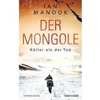 Der Mongole - Kälter als der Tod: Kriminalroman (Kommissar Yeruldelgger ermittelt, Band 2)