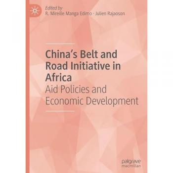 China's Belt and Road Initiative in Africa: Aid Policies and Economic Development