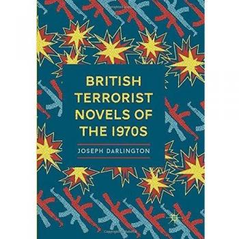 British Terrorist Novels of the 1970s