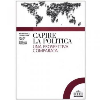 Capire la politica. Una prospettiva comparata