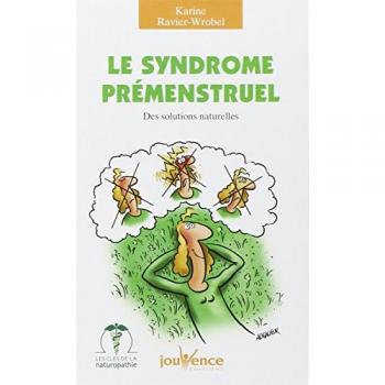 Le syndrome prémenstruel : Des solutions naturelles
