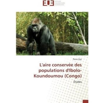 L'aire conservée des populations d'Ibolo-Koundoumou (Congo): Études