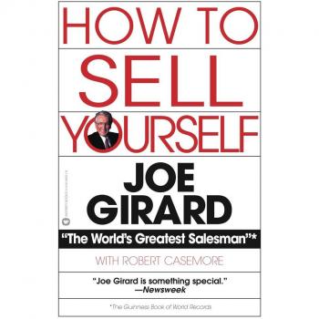 How to Sell Yourself, by Joe Girard