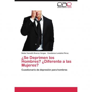 ¿Se Deprimen los Hombres? ¿Diferente a las Mujeres?: Cuestionario de depresión para hombres