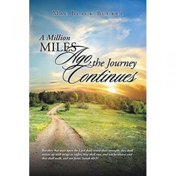 A Million Miles Ago the Journey Continues