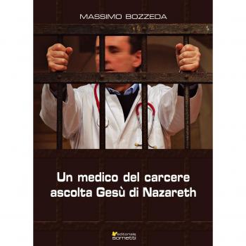Un medico del carcere ascolta Gesù di Nazareth