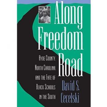 Along Freedom Road: Hyde County, North Carolina, and the Fate of Black Schools in the South (Studies in Legal History)