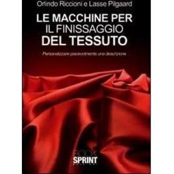 Le macchine per il finissaggio del tessuto. Personalizzare piacevolmente una descrizione