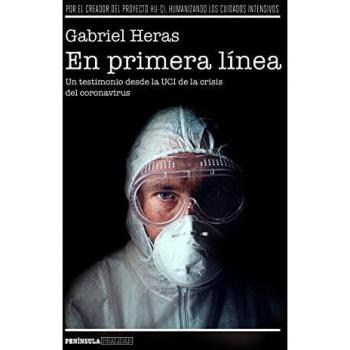 EN PRIMERA LÍNEA.UN TESTIMONIO DESDE LA UCI DE LA CRISIS DEL CORONAVIRUS