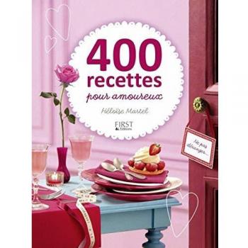 400 recettes pour amoureux