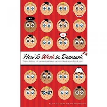 How to Work in Denmark Mellish, Kay Xander