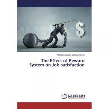 The Effect of Reward System on Job satisfaction