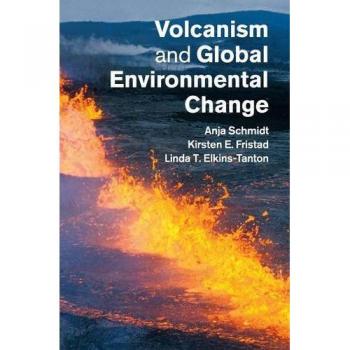 Volcanism and Global Environmental Change - [Version Originale]