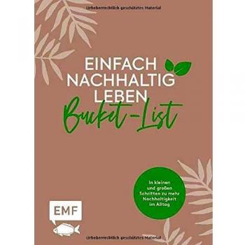 Einfach nachhaltig leben - Meine grüne Bucket-List