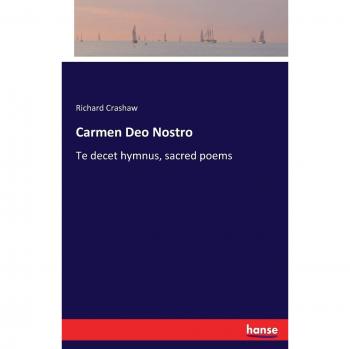 Carmen Deo Nostro: Te decet hymnus, sacred poems