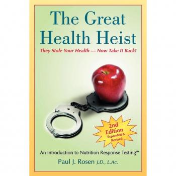 Rosen, Paul J. The Great Health Heist