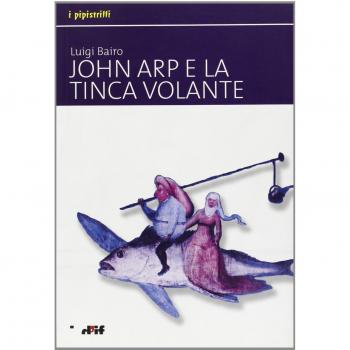 John Arp e la tinca volante