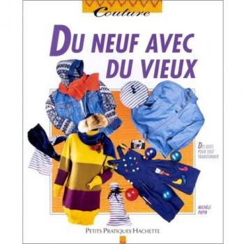 Michèle Papin - Du neuf avec du vieux (Vie Pratique) - Preis vom 18.09.2025 05:07:49 h