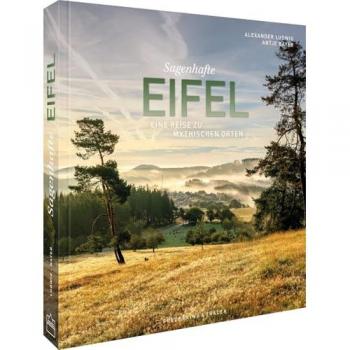 Sagenhafte Eifel