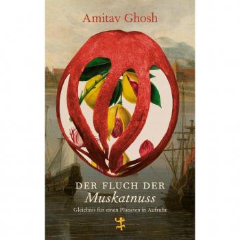 Matthes & Seitz Berlin Verlag Der Fluch der Muskatnuss