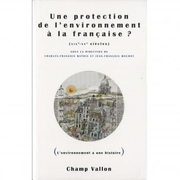 Une protection de l'environnement a la francaise ?