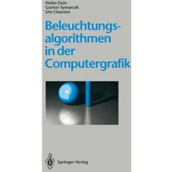 Beleuchtungsalgorithmen in der Computergrafik (German Edition)