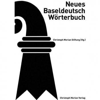 Neues Baseldeutsch Wörterbuch