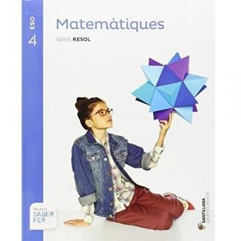 MATEMATIQUES SERIE RESOL 4 ESO SABER FER