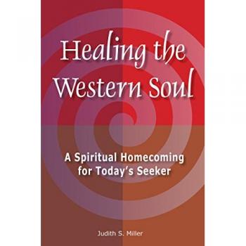 Healing the Western Soul: A Spiritual Homecoming for Today's Seeker