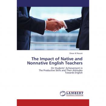 The Impact of Native and Nonnative English Teachers: On Students’ Achievement in The Productive Skills and Their Attitudes Towards English