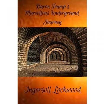 Baron Trump's Marvellous Underground Journey