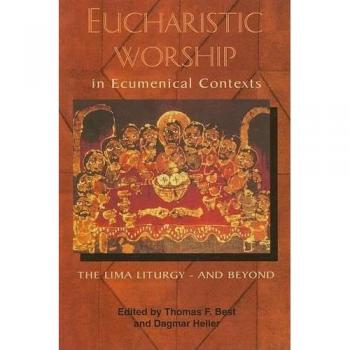 Eucharistic Worship In Ecumenical Contexts