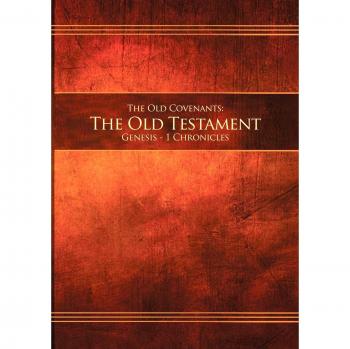 The Old Covenants, Part 1 - The Old Testament, Genesis - 1 Chronicles: Restoration Edition Paperback, A4