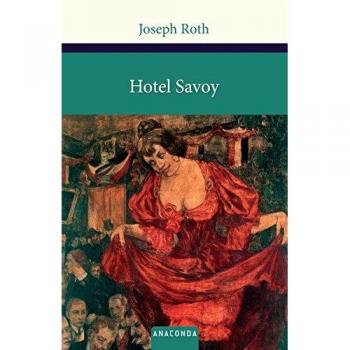 Roth, Joseph: Hotel Savoy