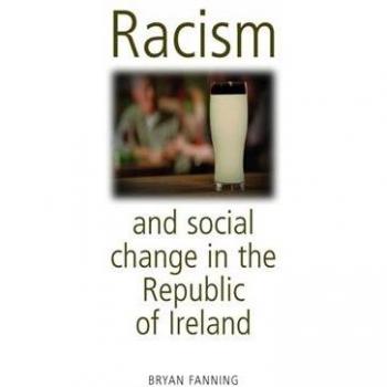Racism and Social Change in the Republic of Ireland by Bryan Fanning