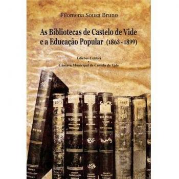 AS BIBLIOTECAS DE CASTELO DE VIDE E A EDUCAÇÃO POPULAR (1863-1899)
