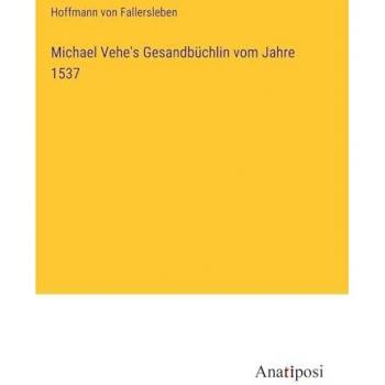 Michael Vehe's Gesandbüchlin vom Jahre 1537